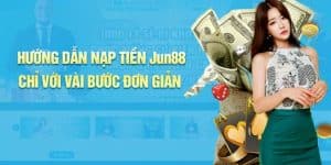 Nạp tiền nhà cái Jun88 bằng internet banking