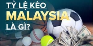 Tỷ lệ kèo Malaysia là gì? Cách đọc và hiểu tỷ lệ kèo Malaysia tại Jun88